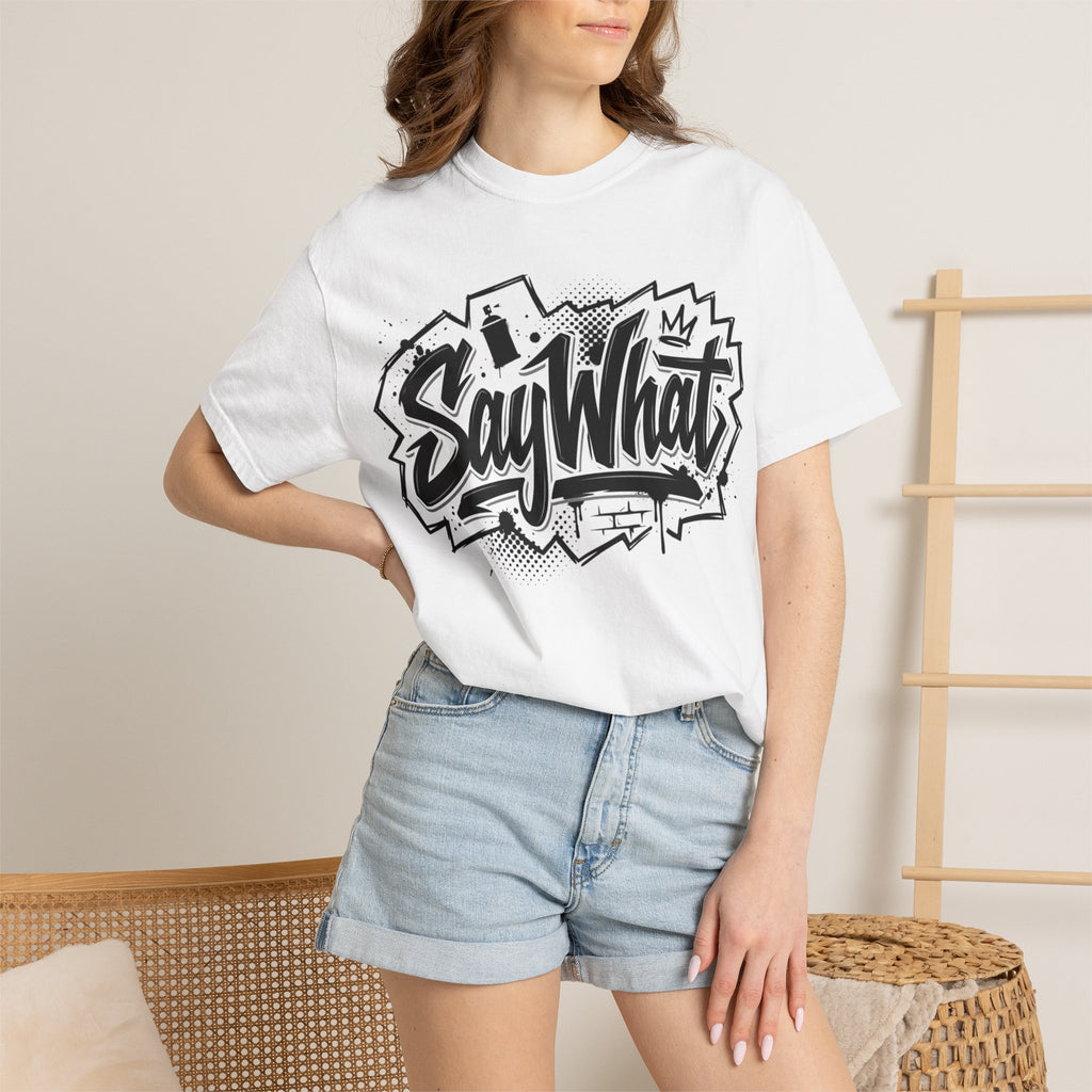 Say What Graffiti T‑Shirt — Urban Streetwear Tee with Bold Script